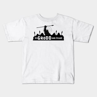 In GRODD we trust Kids T-Shirt